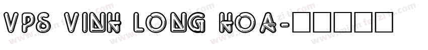 VPS Vinh Long Hoa字体转换